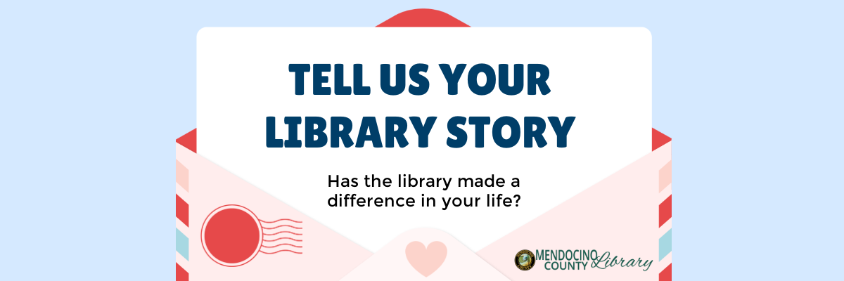Illustration of an open letter with text "Tell Us Your Library Story. Has the Library made a difference in your life?"