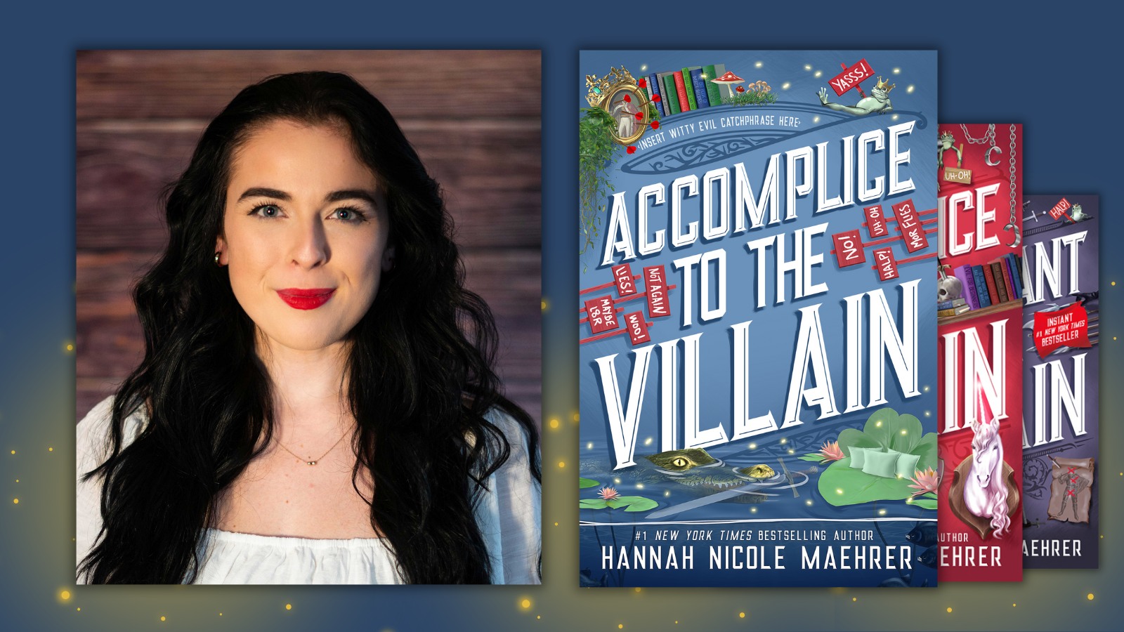 Marketing image of author Hannah Nicole Maehrer with book "Accomplice to the Villain."